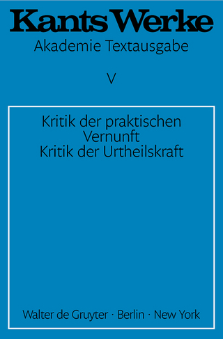 Immanuel Kant: Werke / Kritik der praktischen Vernunft. Kritik der Urteilskraft