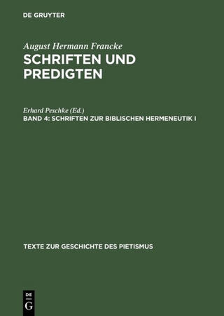 August Hermann Francke: Schriften und Predigten / Schriften zur biblischen Hermeneutik I
