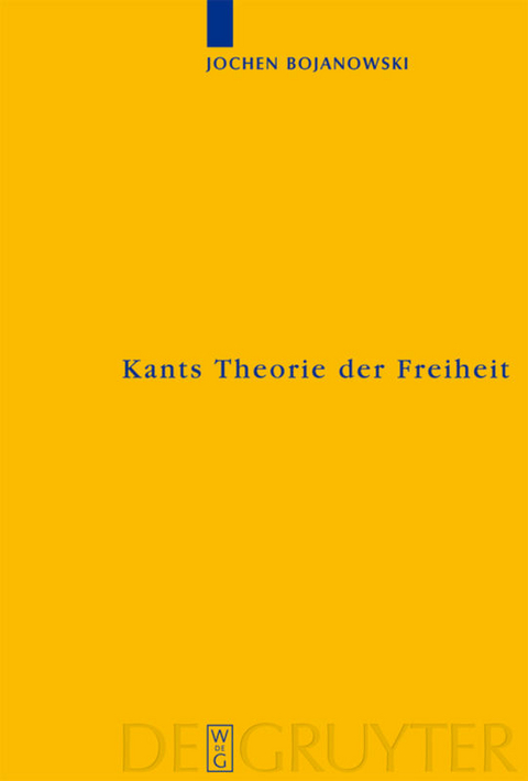 Kants Theorie der Freiheit - Jochen Bojanowski