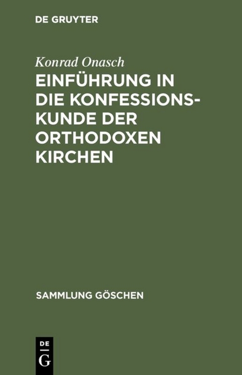 Einf&uuml;hrung in die Konfessionskunde der orthodoxen Kirchen - Konrad Onasch