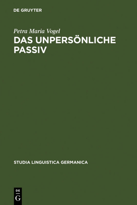 Das unpers&ouml;nliche Passiv - Petra Maria Vogel