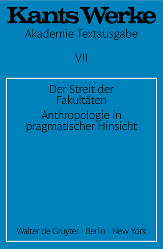 Immanuel Kant: Werke / Der Streit der Fakultäten. Anthropologie in pragmatischer Hinsicht