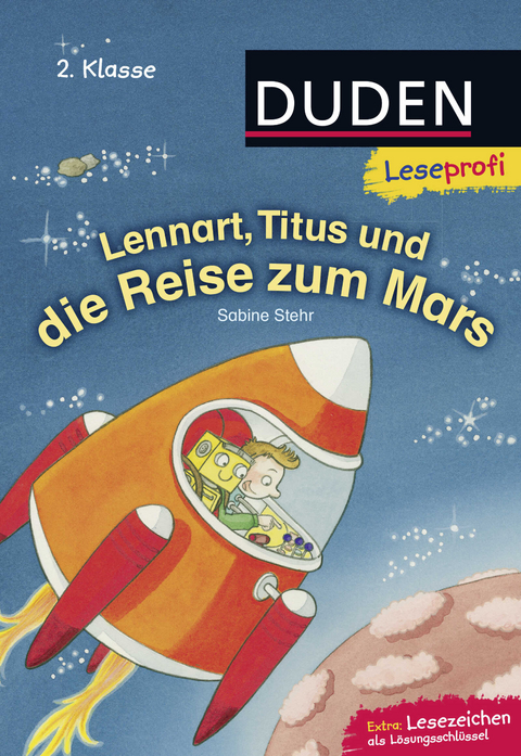 Duden Leseprofi &ndash; Lennart, Titus und die Reise zum Mars, 2. Klasse - Sabine Stehr