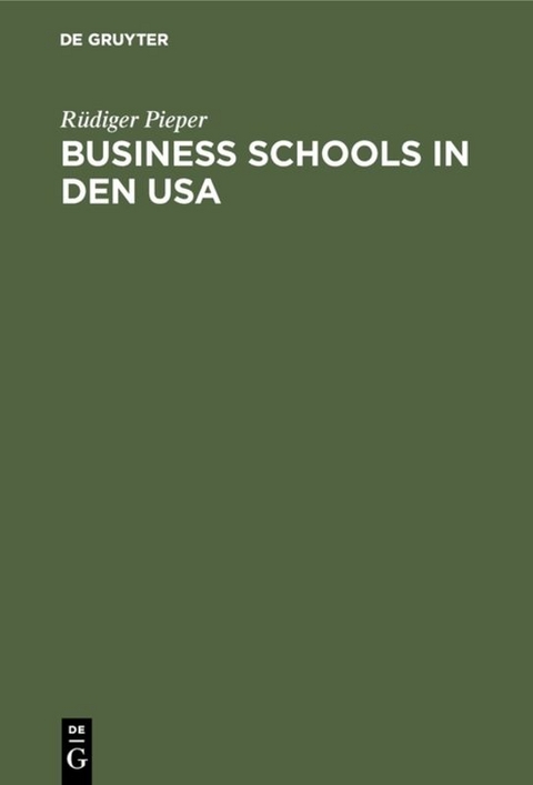 Business schools in den USA - R&uuml;diger Pieper