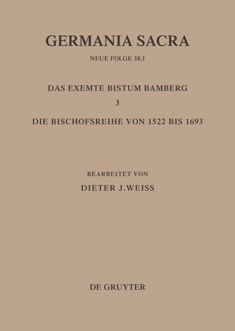 Die Bist&uuml;mer der Kirchenprovinz Mainz: Das exemte Bistum Bamberg 3: Die Bischofsreihe von 1522 bis 1693