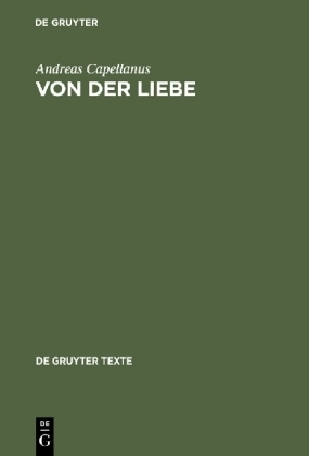 Von der Liebe - Andreas Andreas Capellanus