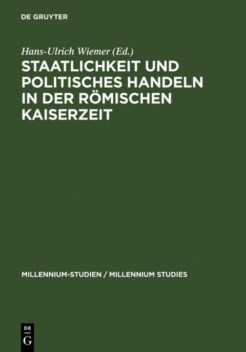 Staatlichkeit und politisches Handeln in der r&ouml;mischen Kaiserzeit - 