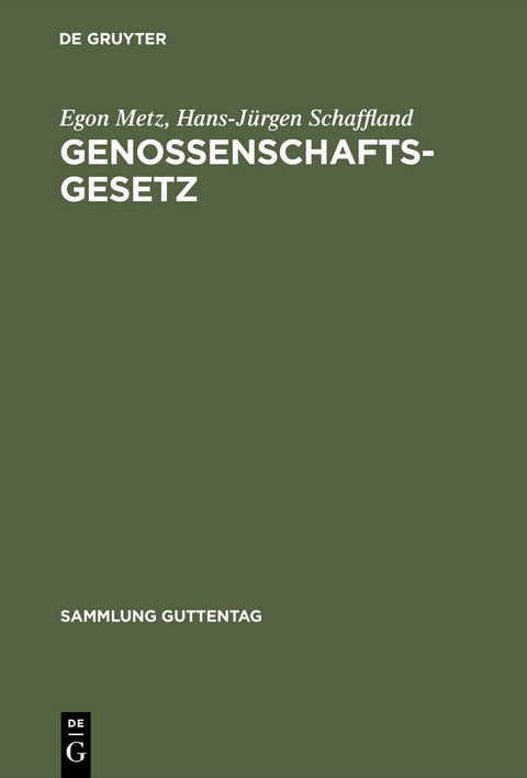 Genossenschaftsgesetz - Egon Metz, Hans-J&uuml;rgen Schaffland