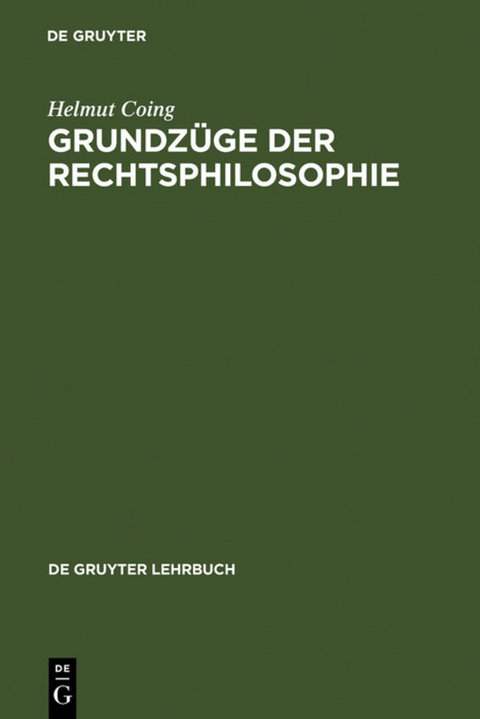 Grundz&uuml;ge der Rechtsphilosophie - Helmut Coing