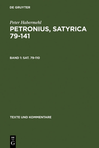 Titus Petronius Arbiter; Peter Habermehl: Petronius, Satyrica 79-141 / Sat. 79–110