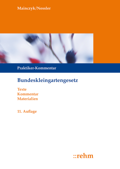 Bundeskleingartengesetz - Lorenz Mainczyk, Patrick R. Nessler