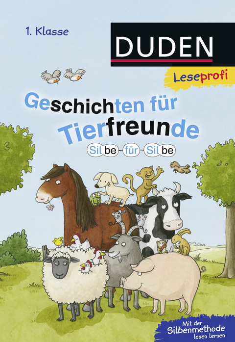 Duden Leseprofi &ndash; Silbe f&uuml;r Silbe: Geschichten f&uuml;r Tierfreunde, 1. Klasse | Silbe f&uuml;r Silbe: Silbengeschichten f&uuml;r Tierfreunde, 1. Klasse (NA) - Hanneliese Schulze, Susanna Moll