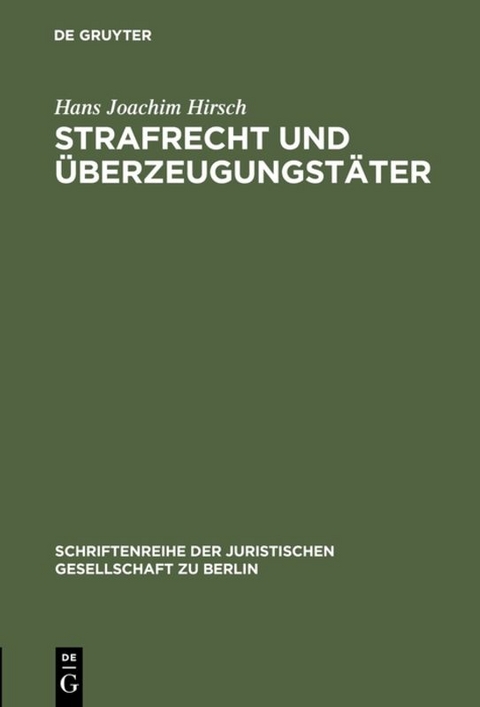 Strafrecht und &Uuml;berzeugungst&auml;ter - Hans Joachim Hirsch