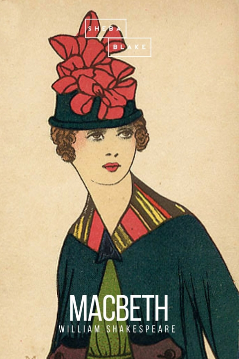 Macbeth - William Shakespeare, Sheba Blake