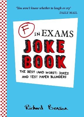 F in Exams Joke Book - Richard Benson