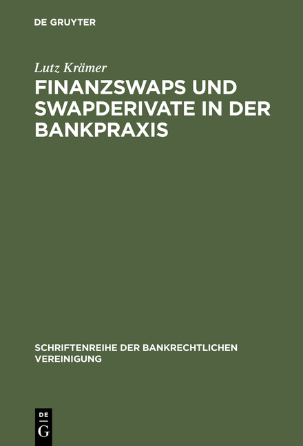Finanzswaps und Swapderivate in der Bankpraxis - Lutz Kr&auml;mer