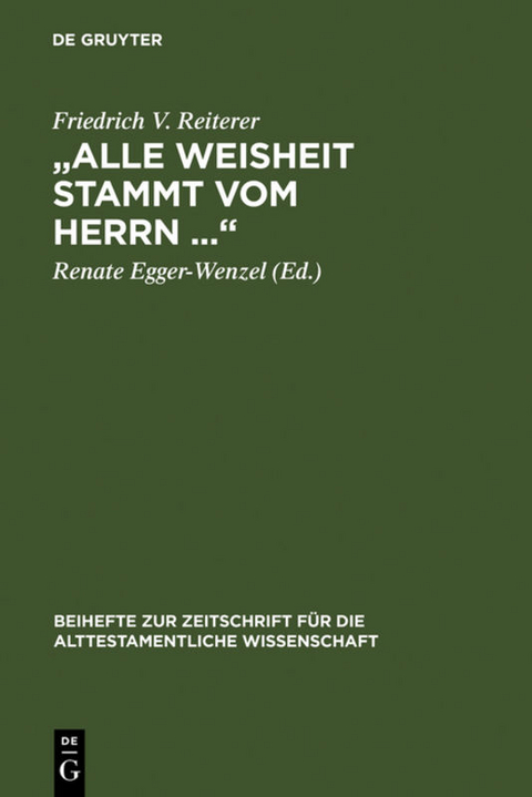 &bdquo;Alle Weisheit stammt vom Herrn &hellip;&ldquo; - Friedrich V. Reiterer