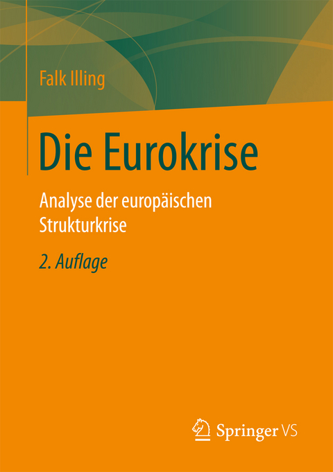 Die Eurokrise - Falk Illing