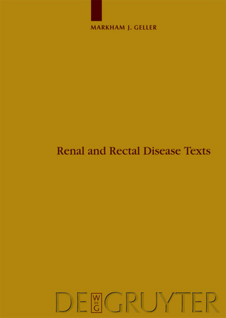 Die babylonisch-assyrische Medizin in Texten und Untersuchungen / Renal and Rectal Disease Texts