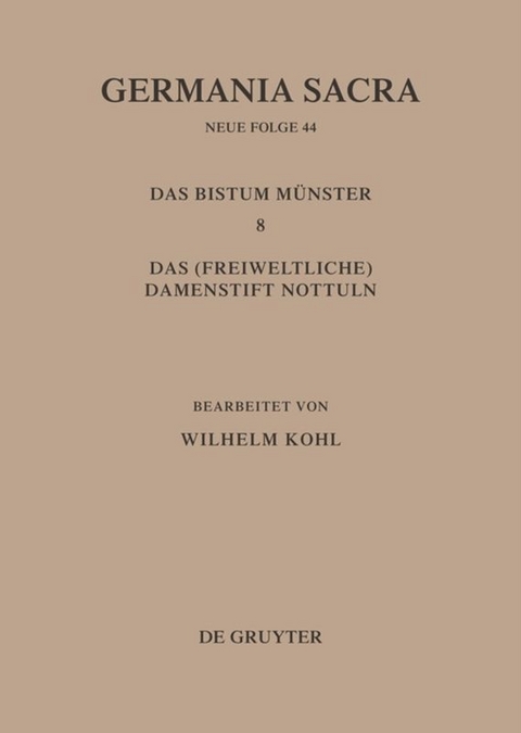 Die Bist&uuml;mer der Kirchenprovinz K&ouml;ln. Das Bistum M&uuml;nster 8. Das (freiweltliche) Damenstift Nottuln