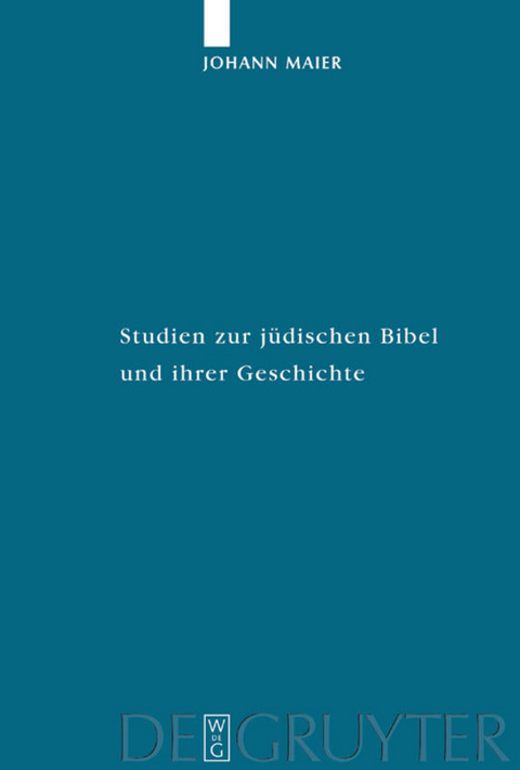 Studien zur j&uuml;dischen Bibel und ihrer Geschichte - Johann Maier
