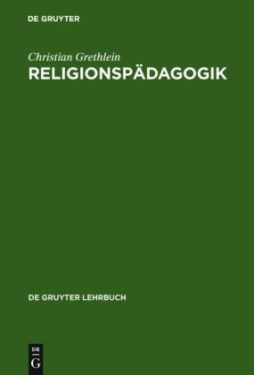 Religionsp&auml;dagogik - Christian Grethlein