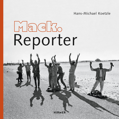 Mack. Reporter - Hans-Michael Koetzle