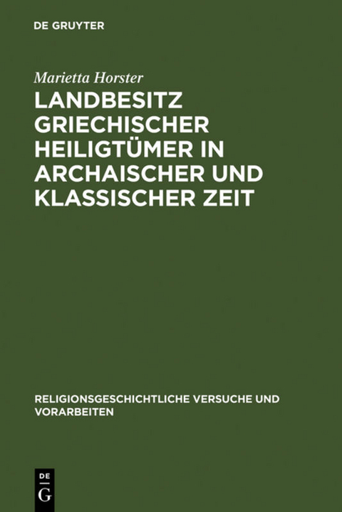 Landbesitz griechischer Heiligtümer in archaischer und klassischer Zeit - Marietta Horster