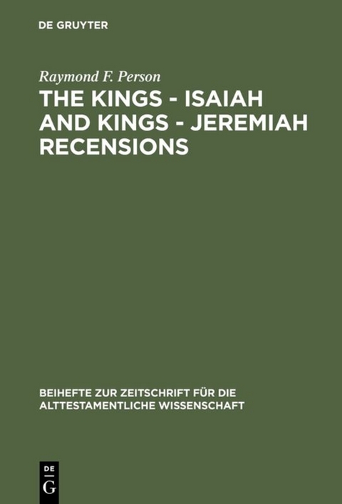 The Kings &ndash; Isaiah and Kings &ndash; Jeremiah Recensions - Raymond F. Person