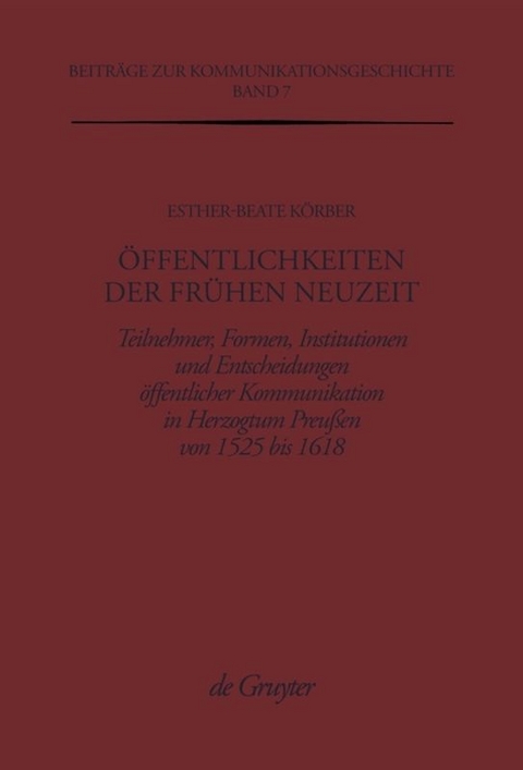 &Ouml;ffentlichkeiten der Fr&uuml;hen Neuzeit - Esther-Beate K&ouml;rber