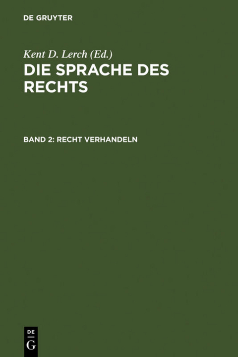 Die Sprache des Rechts / Recht verhandeln - 