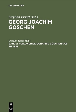 Georg Joachim Göschen / Verlagsbibliographie Göschen 1785 bis 1838