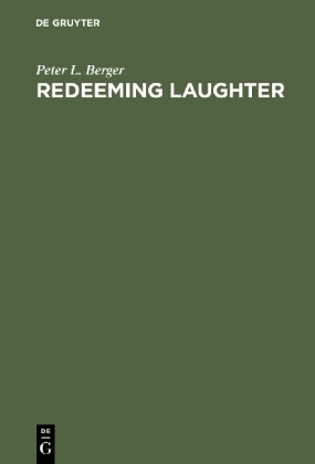 Redeeming Laughter - Peter L. Berger