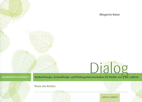 Dialog - Dokumentationsheft - Margarete Kaiser