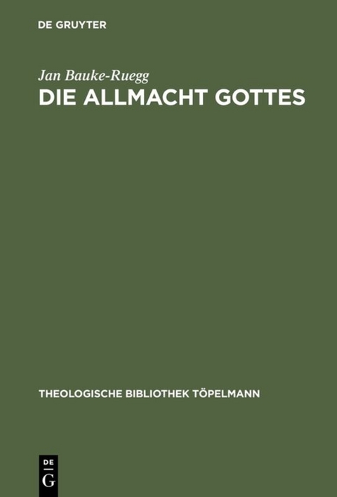 Die Allmacht Gottes - Jan Bauke-Ruegg