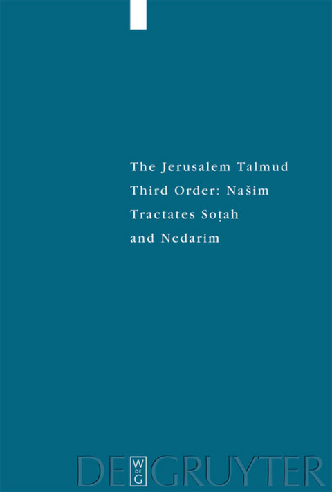 The Jerusalem Talmud. Third Order: Na&scaron;im / Tractates Sotah and Nedarim - 