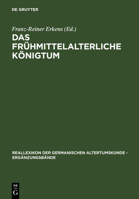 Das fr&uuml;hmittelalterliche K&ouml;nigtum - 