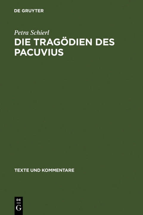Die Trag&ouml;dien des Pacuvius - Petra Schierl