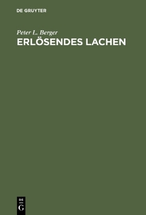 Erlösendes Lachen - Peter L. Berger