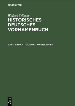 Wilfried Seibicke: Historisches Deutsches Vornamenbuch / Nachträge und Korrekturen