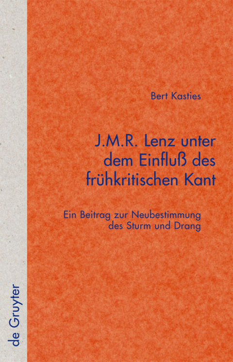 J.M.R. Lenz unter dem Einflu&szlig; des fr&uuml;hkritischen Kant - Bert Kasties