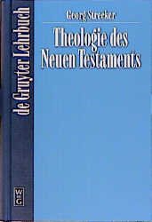 Theologie des Neuen Testaments - Georg Strecker