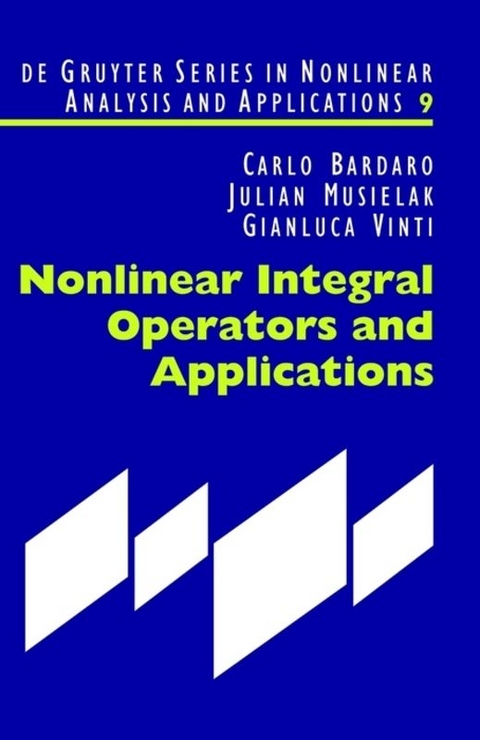 Nonlinear Integral Operators and Applications - Carlo Bardaro, Julian Musielak, Gianluca Vinti