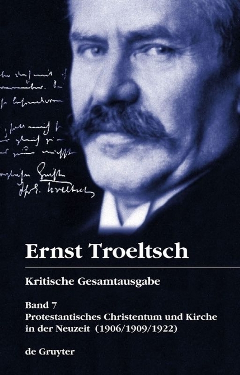 Ernst Troeltsch: Kritische Gesamtausgabe / Protestantisches Christentum und Kirche in der Neuzeit - 