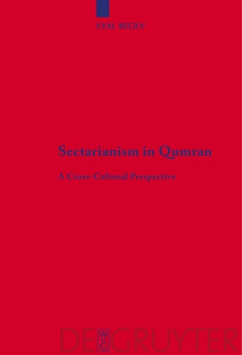 Sectarianism in Qumran - Eyal Regev