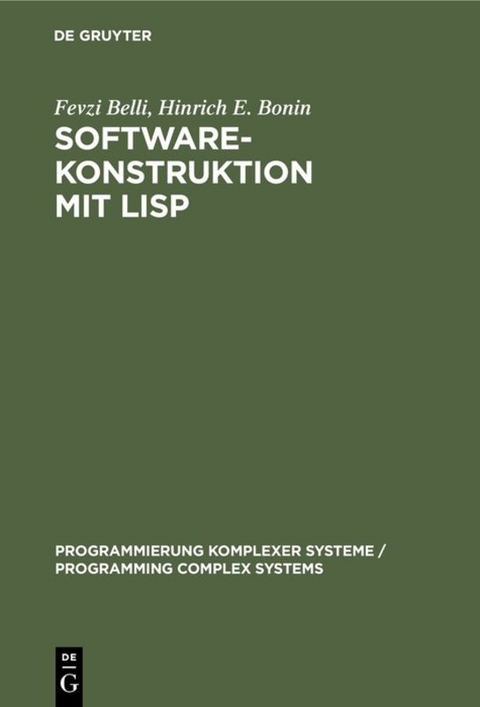 Software-Konstruktion mit LISP - Fevzi Belli, Hinrich E. Bonin