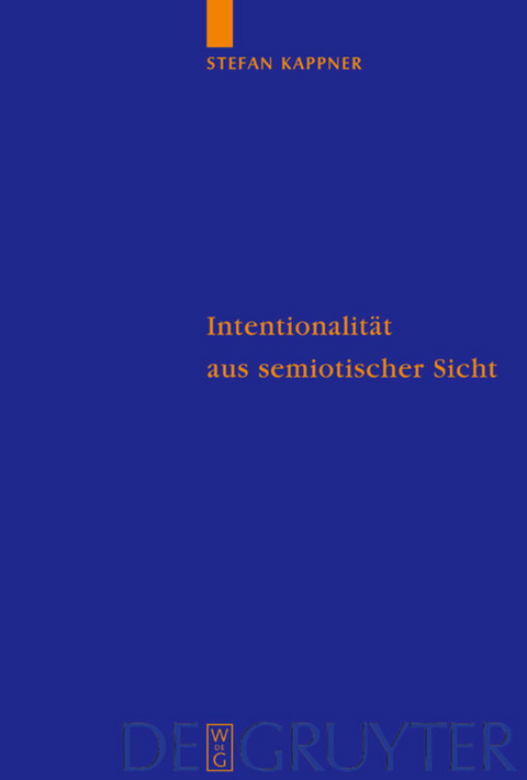 Intentionalit&auml;t aus semiotischer Sicht - Stefan Kappner