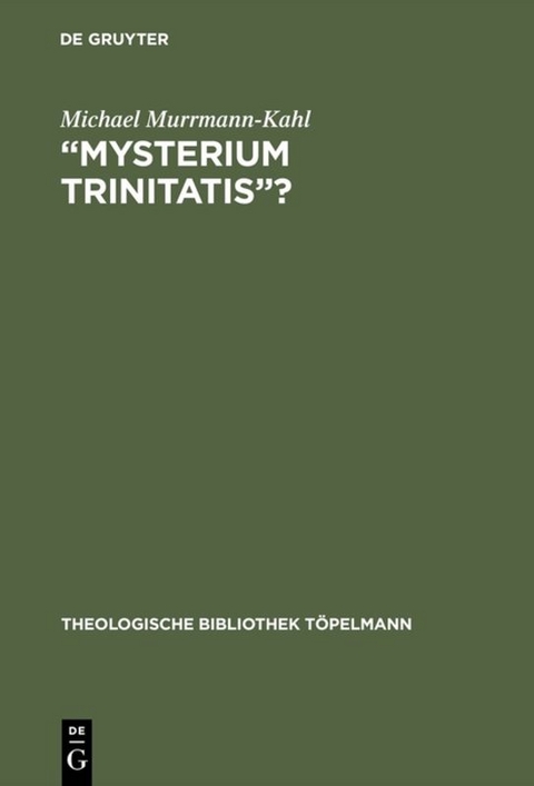 &ldquo;Mysterium trinitatis&rdquo;? - Michael Murrmann-Kahl