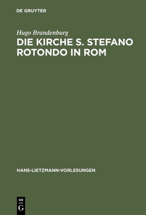 Die Kirche S. Stefano Rotondo in Rom - Hugo Brandenburg
