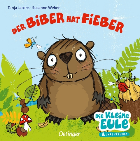 Der Biber hat Fieber - Susanne Weber